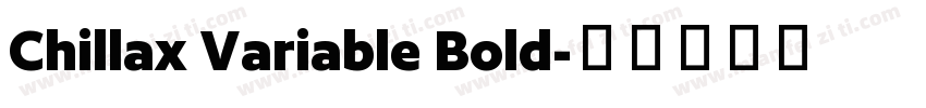Chillax Variable Bold字体转换